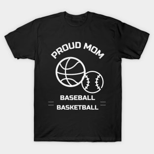 Basketball, baseball proud mom T-Shirt